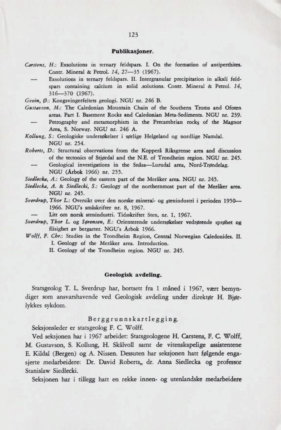 : The Caledonian Mountain Chain of the Southern Troms and Ofoten areas. Part I. Basement Rocks and Caledonian Meta-Sediments. NGU nr. 239.