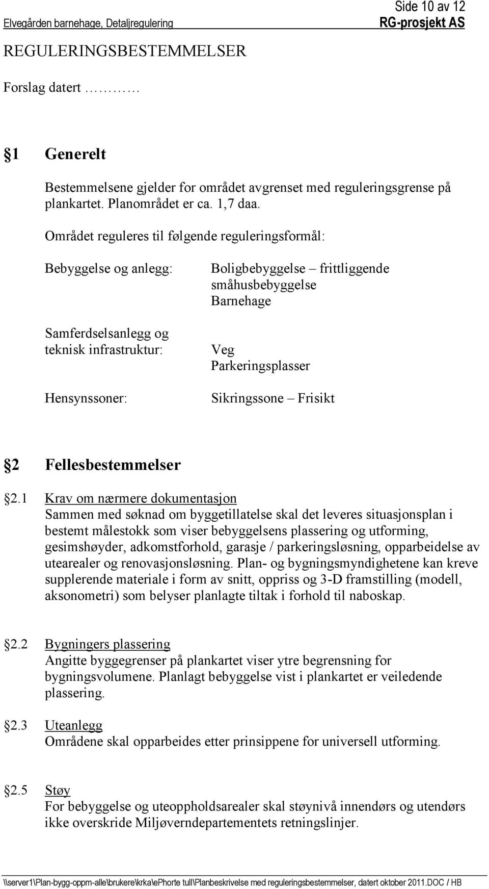 Parkeringsplasser Sikringssone Frisikt 2 Fellesbestemmelser 2.