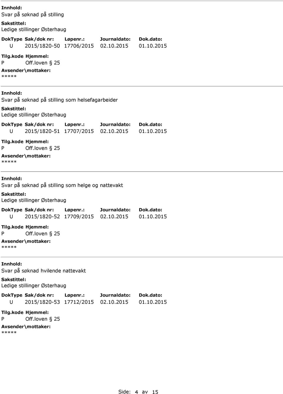 søknad på stilling som helge og nattevakt 2015/1820-52 17709/2015