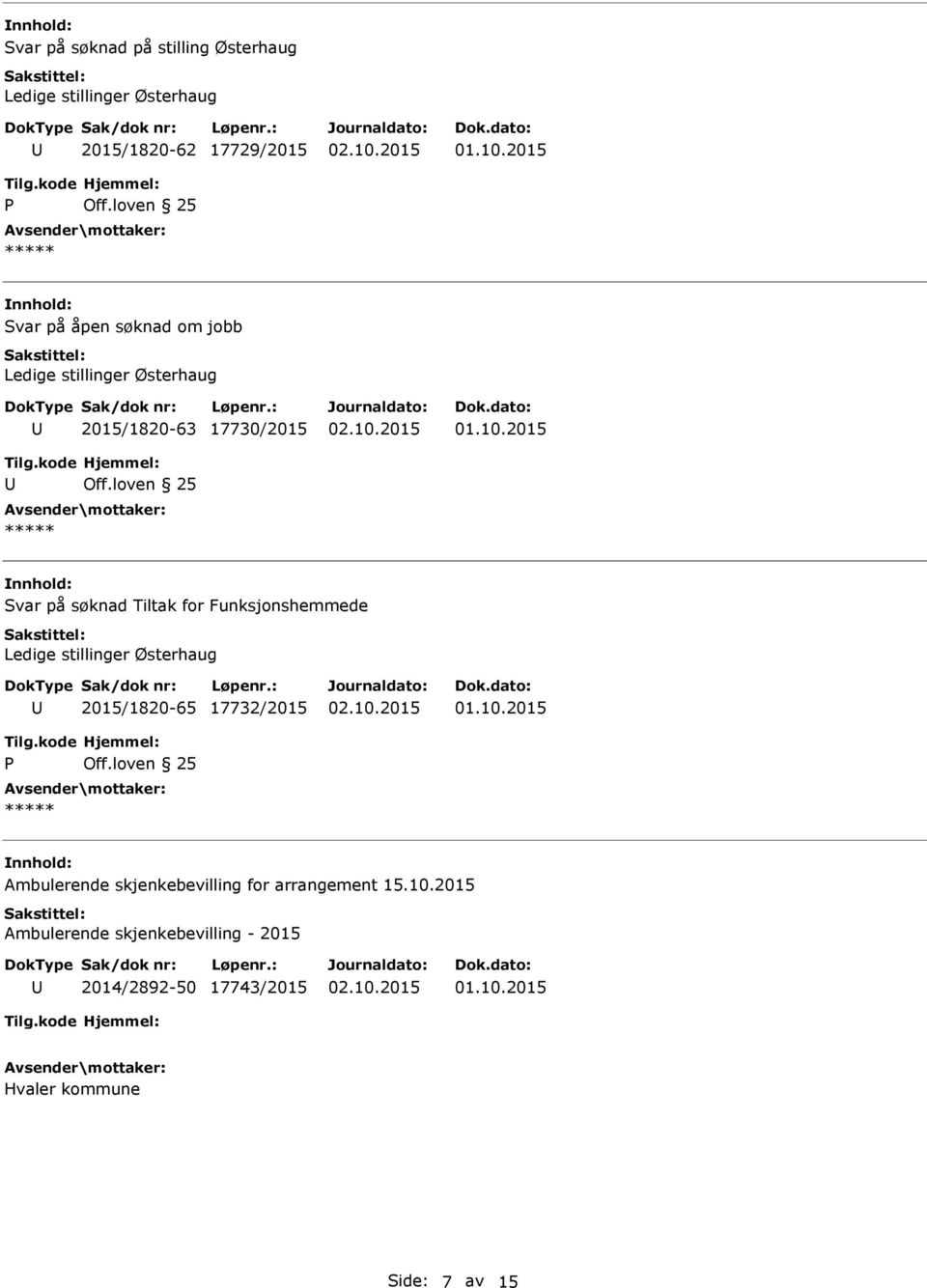 2015/1820-65 17732/2015 Ambulerende skjenkebevilling for arrangement 15.10.