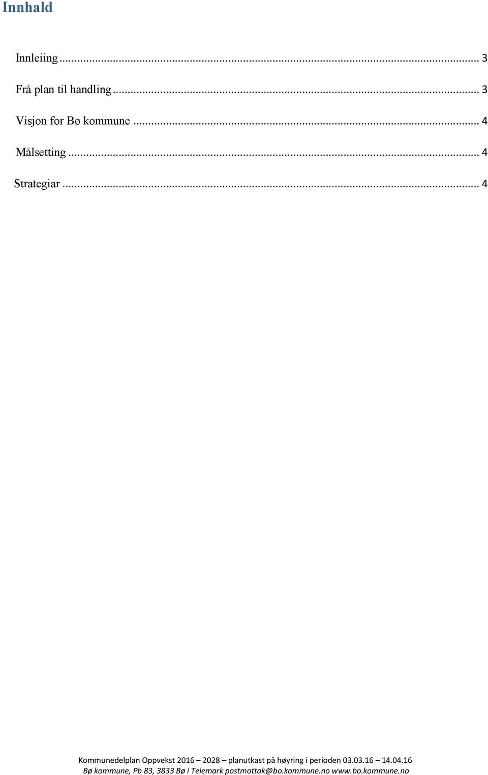 .. 3 Visjon for Bø kommune.