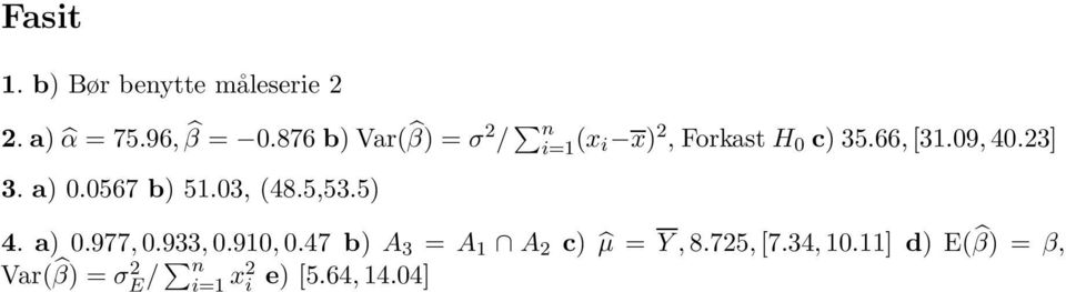 a) 0.0567 b) 51.03, (48.5,53.5) 4. a) 0.977,0.933,0.910, 0.