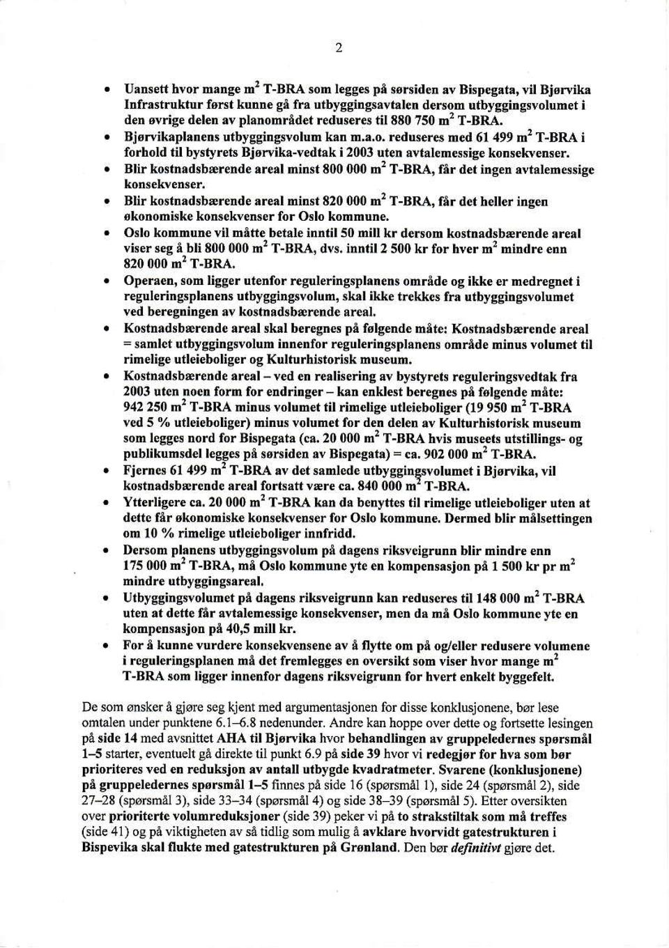 len6sis kodsela m r Blir koshldsbærenalo $@l Binst 800000 br T-BRA, får dot inger Nrdenelsige Blir koslmdrbærede rreal mimt 820000 D: I-BRA, fir dct beler ingetr økonodiske kotuekvenser for Orlo