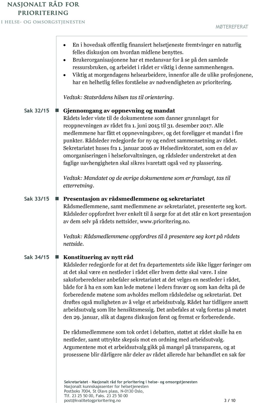 Viktig at morgendagens helsearbeidere, innenfor alle de ulike profesjonene, har en helhetlig felles forståelse av nødvendigheten av prioritering.