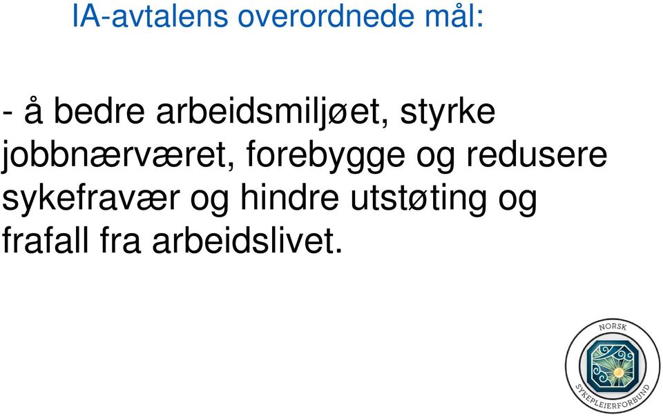 forebygge og redusere sykefravær og