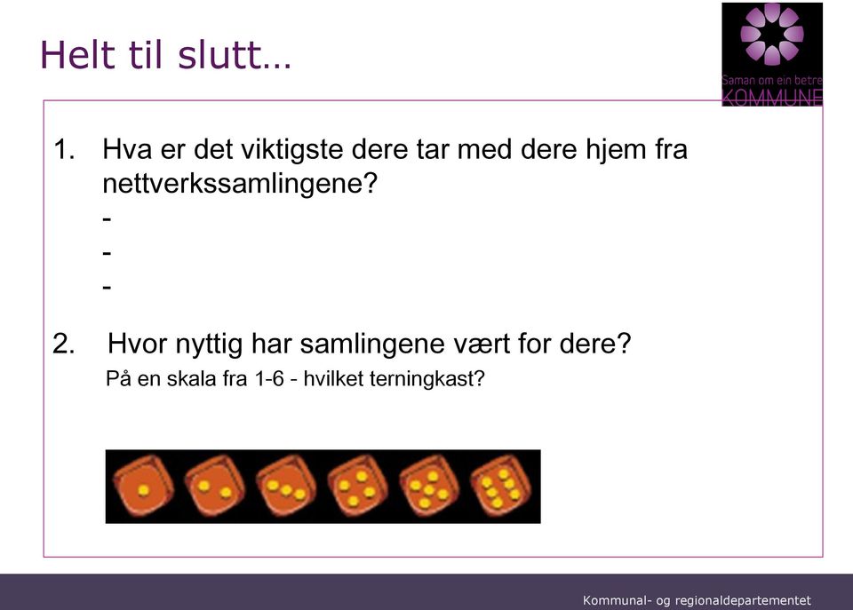 fra nettverkssamlingene? - - - 2.