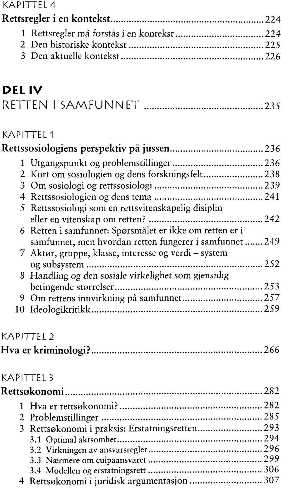 rettsvitenskapelig disiplin eller en vitenskap om retten?