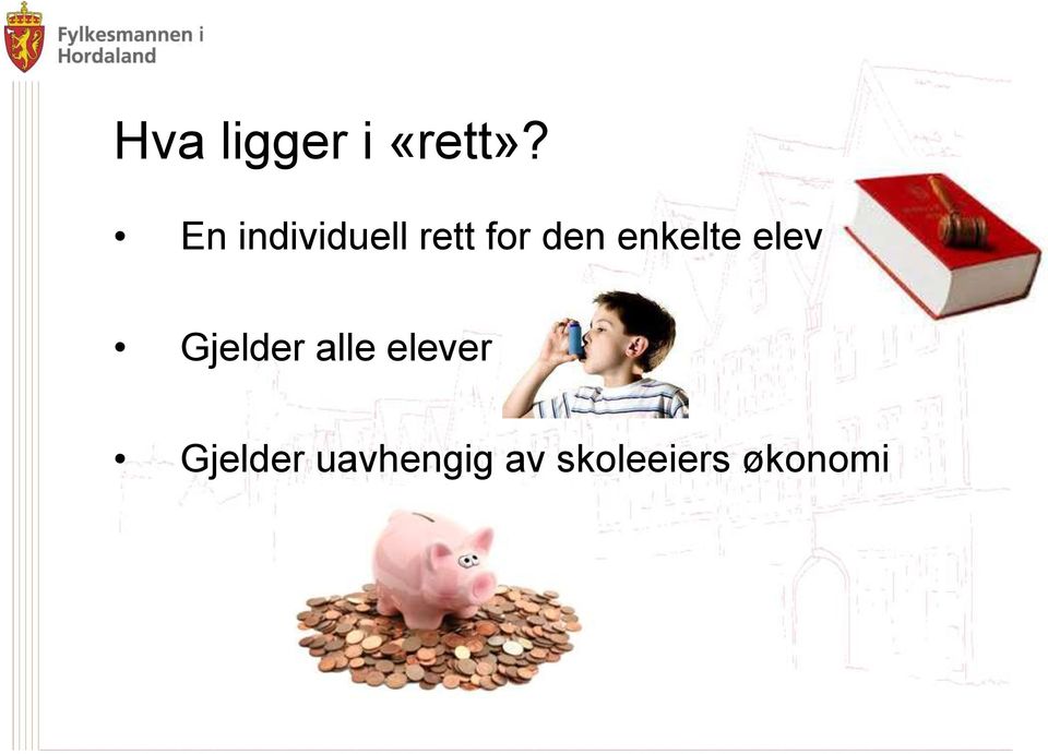 enkelte elev Gjelder alle