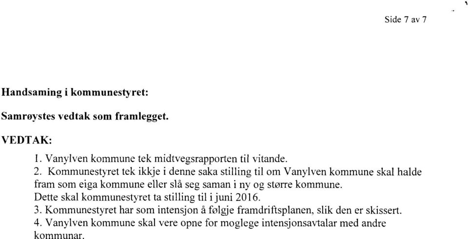 Vanylven kommune tek midtvegsrapporten til Vitande.