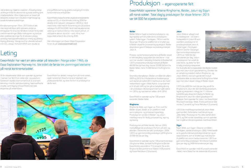 Klimakonsvensjonen i Paris i 2015 bidro til økt internasjonalt fokus på å redusere utslipp av klimagasser for å kunne håndtere risikoen forbundet med klimaendringer.