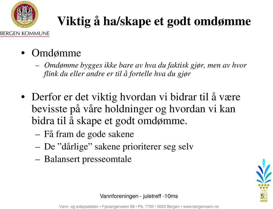 hvordan vi kan bidra til å skape et godt omdømme.