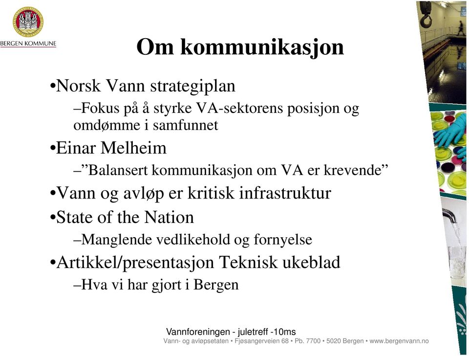 Nation Manglende vedlikehold og fornyelse Artikkel/presentasjon Teknisk ukeblad Hva vi har gjort i Bergen