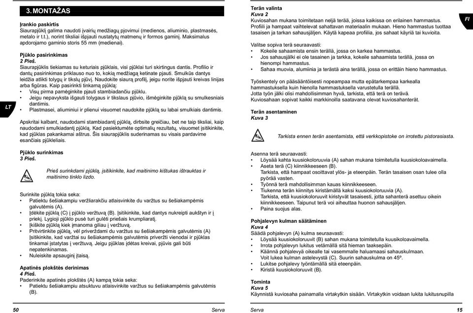 Profilio ir dant 0 5 pasirinkimas priklauso nuo to, koki 0 2 med 0 6iag 0 2 ketinate pjauti. Smulk ±s dantys leid 0 6ia atlikti tolyg 0 5 ir tiksl 0 5 pj ±v 0 1.