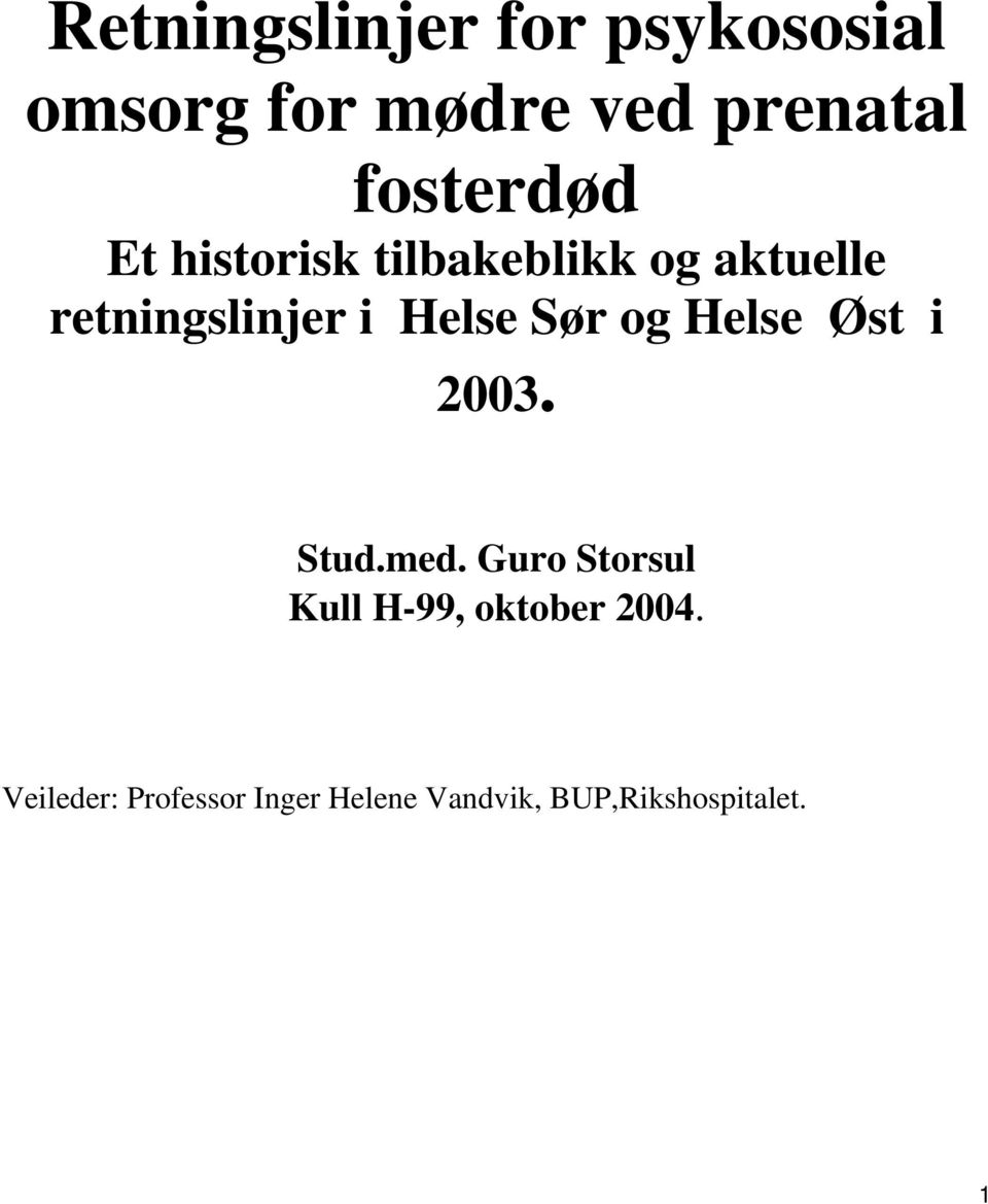 Helse Sør og Helse Øst i 2003. Stud.med.