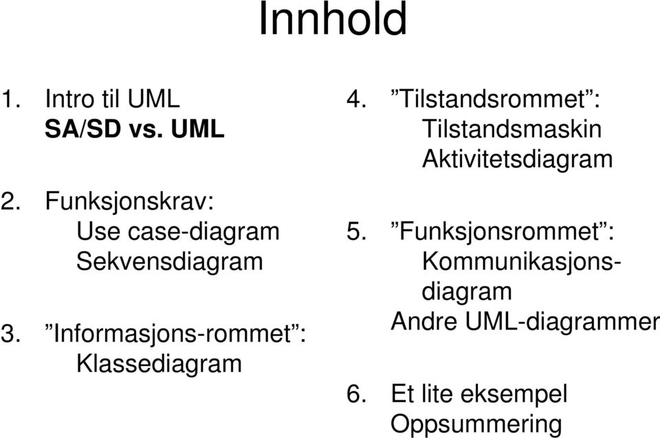 Informasjons-rommet : Klassediagram 4.