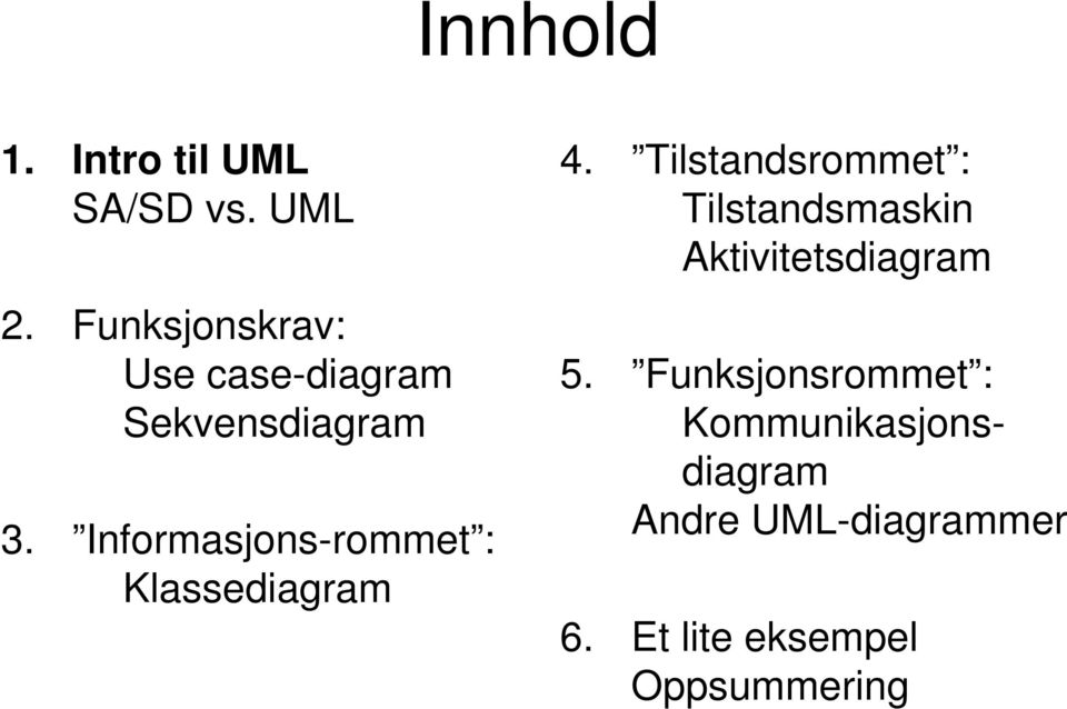 Informasjons-rommet : Klassediagram 4.