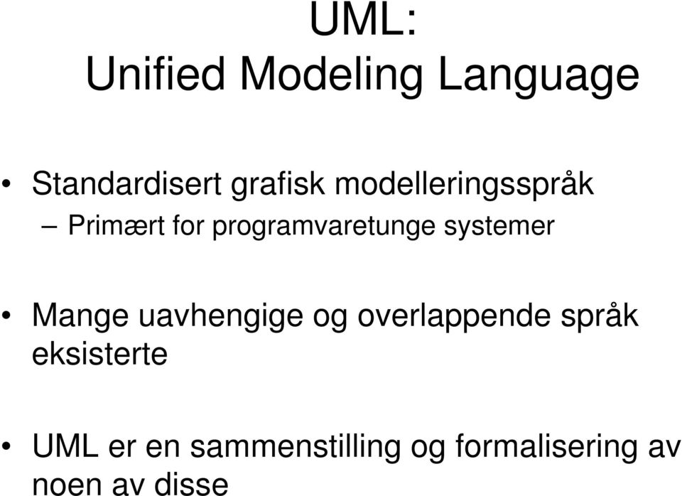 systemer Mange uavhengige og overlappende språk