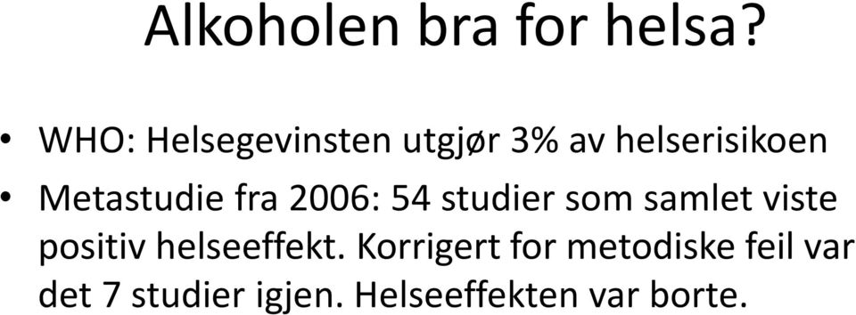 Metastudie fra 2006: 54 studier som samlet viste