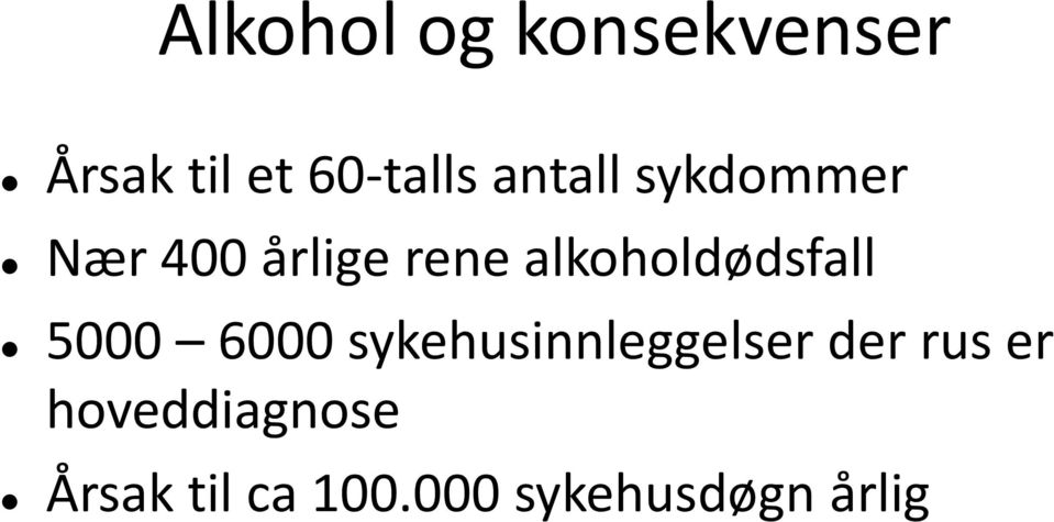 alkoholdødsfall 5000 6000 sykehusinnleggelser