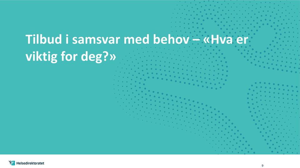 behov «Hva er