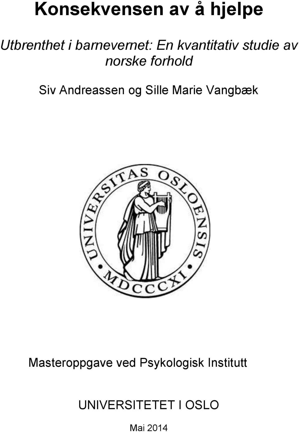 forhold Siv Andreassen og Sille Marie Vangbæk