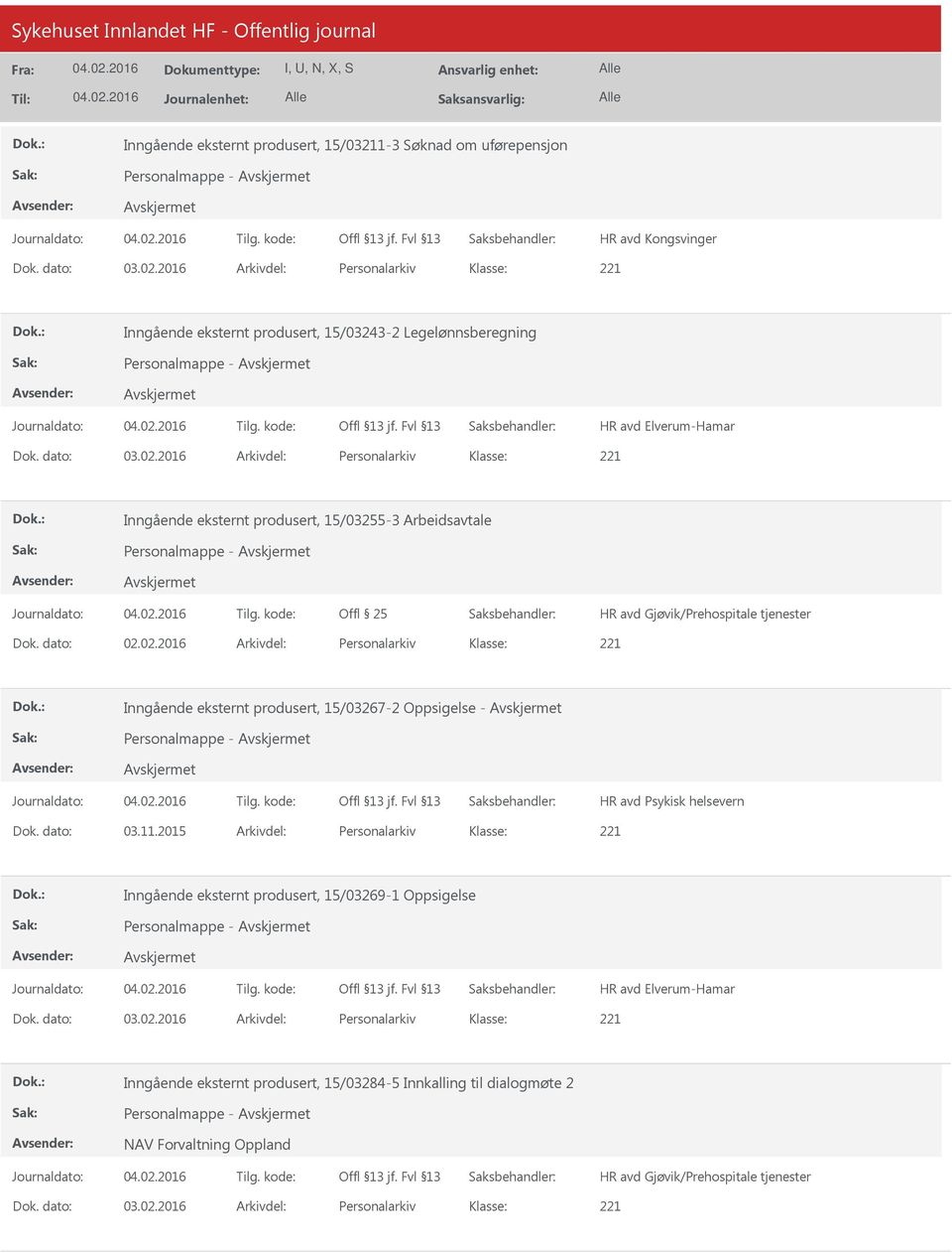 2016 Arkivdel: Personalarkiv Inngående eksternt produsert, 15/03255-3 Arbeidsavtale Personalmappe - Dok. dato: 02.