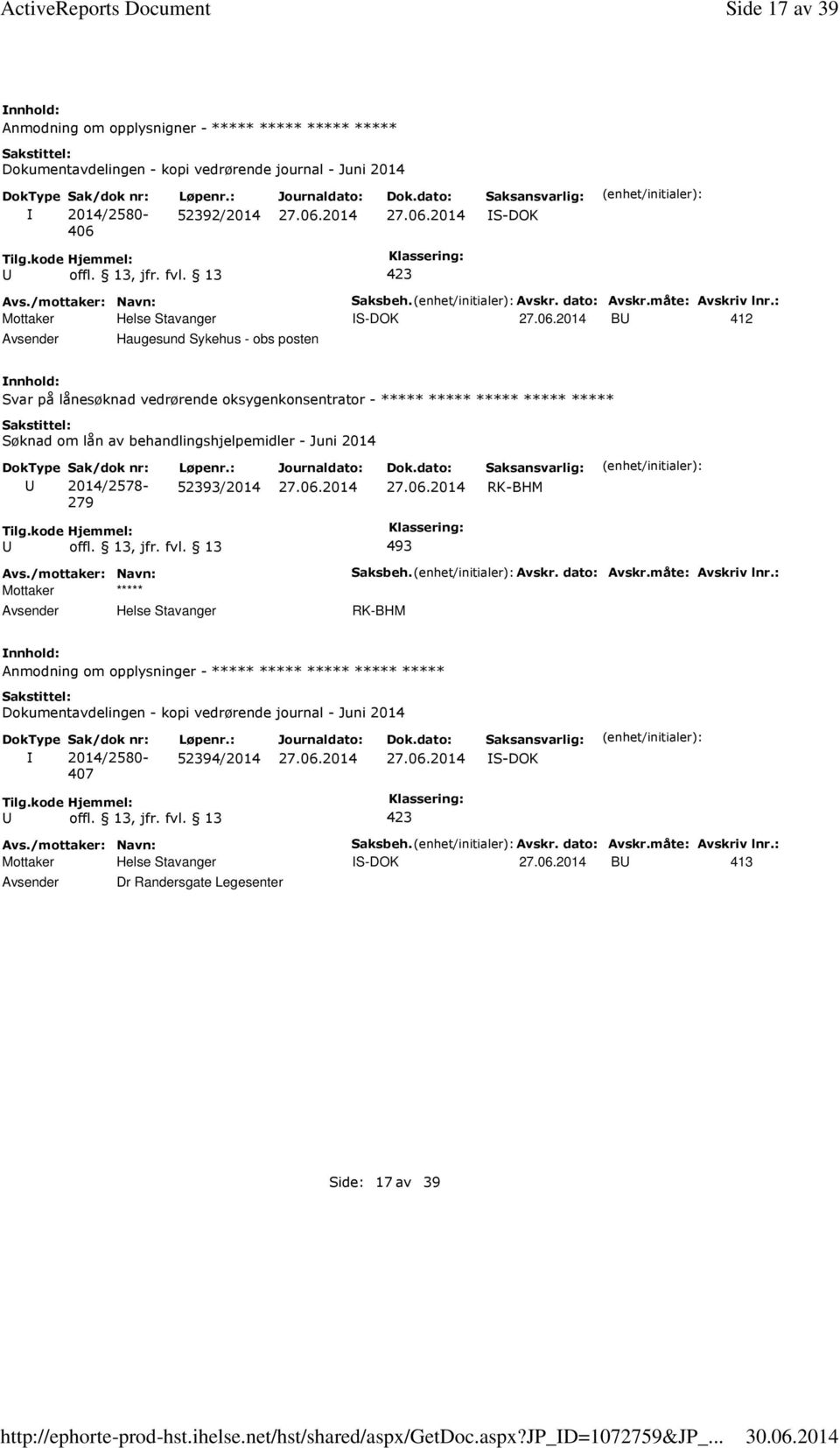 : S-DOK B 412 Haugesund Sykehus - obs posten Svar på lånesøknad vedrørende oksygenkonsentrator - ***** ***** ***** ***** ***** 279 52393/2014