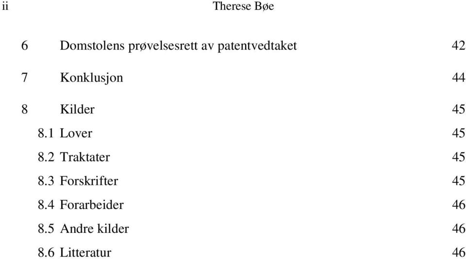 1 Lover 45 8.2 Traktater 45 8.3 Forskrifter 45 8.