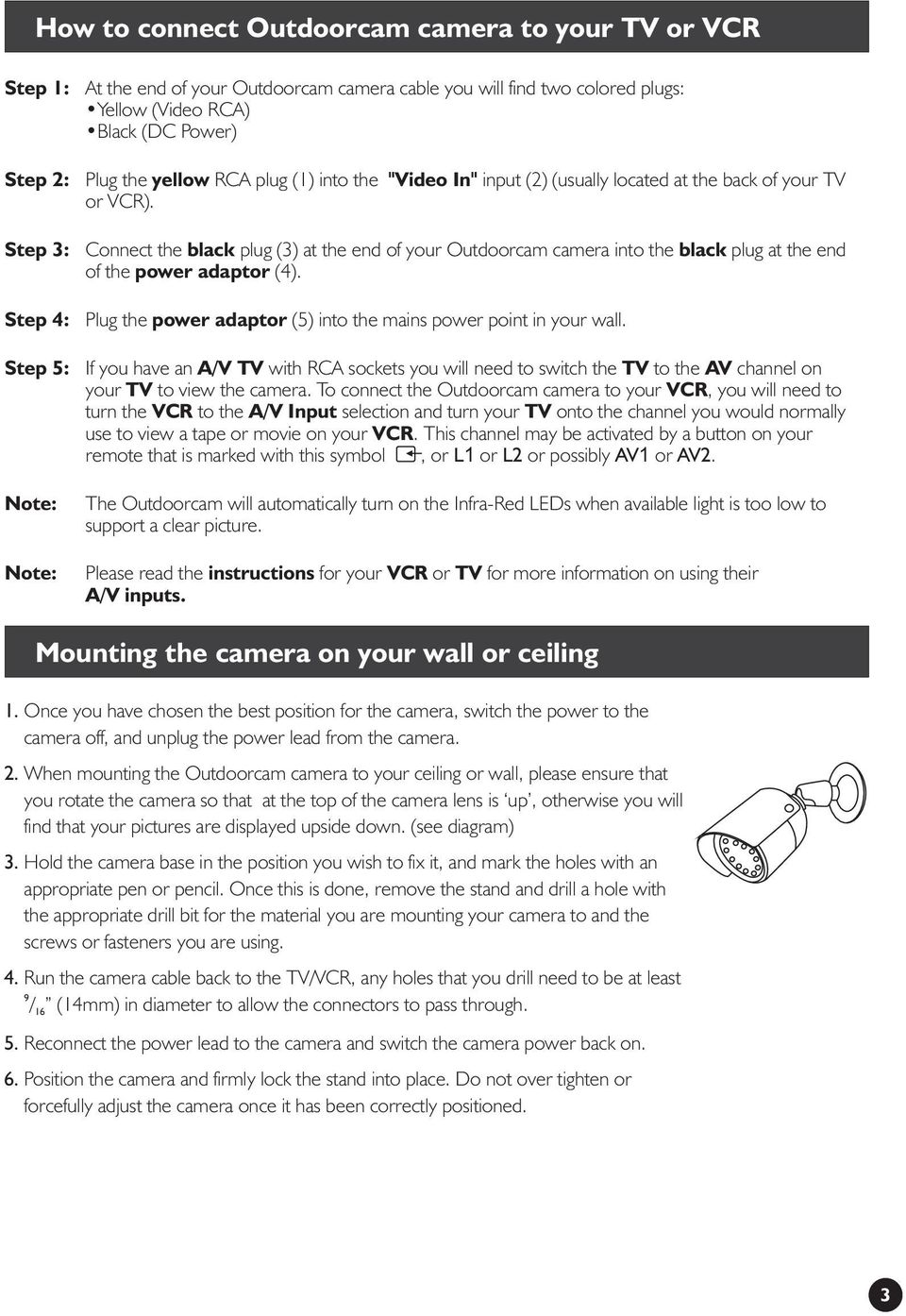 Step 3: Connect the black plug (3) at the end of your Outdoorcam camera into the black plug at the end of the power adaptor (4).