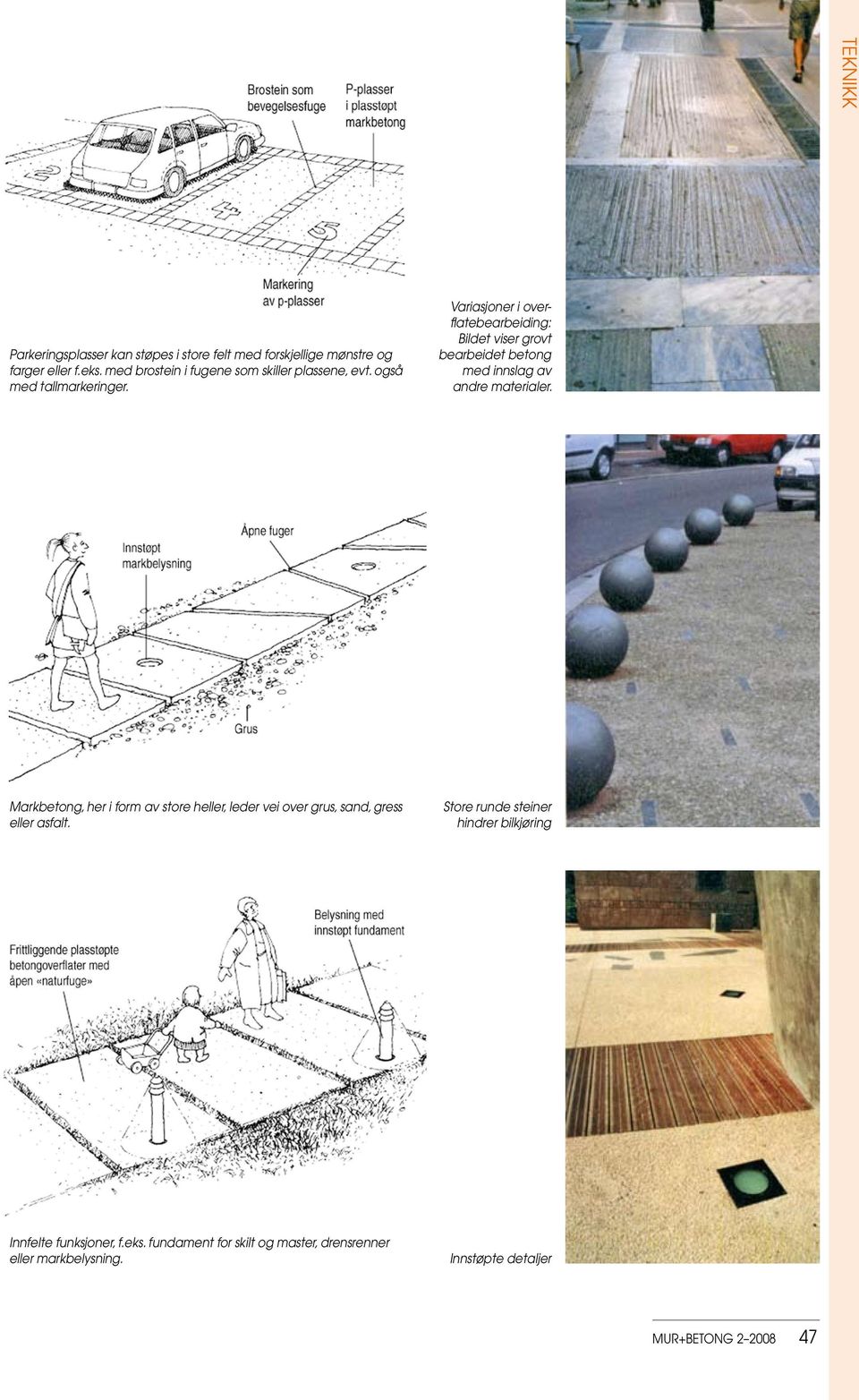 Variasjoner i overflatebearbeiding: Bildet viser grovt bearbeidet betong med innslag av andre materialer.