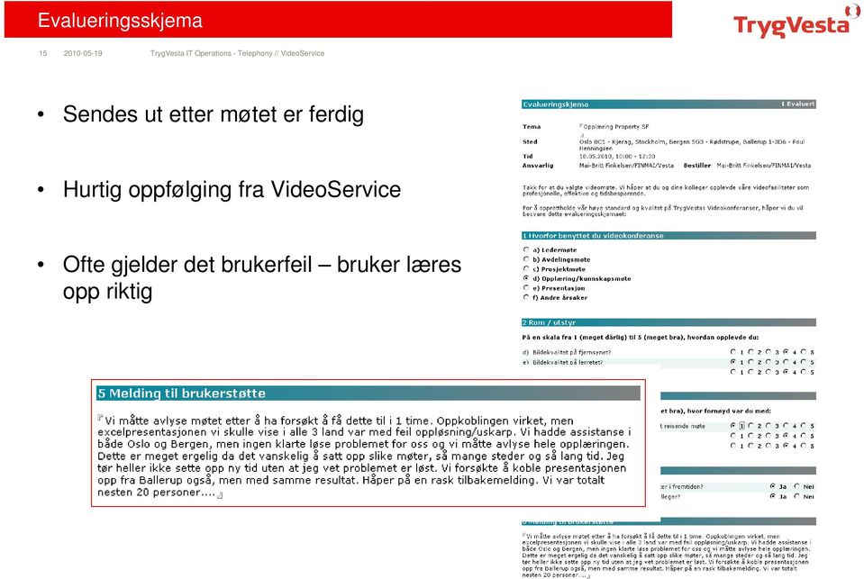 Hurtig oppfølging fra VideoService