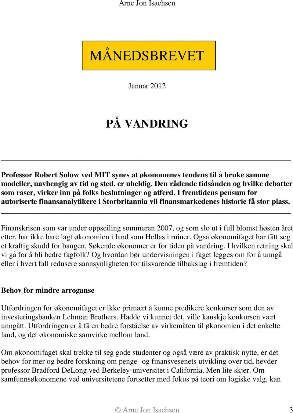 I fremtidens pensum for autoriserte finansanalytikere i Storbritannia vil finansmarkedenes historie få stor plass.