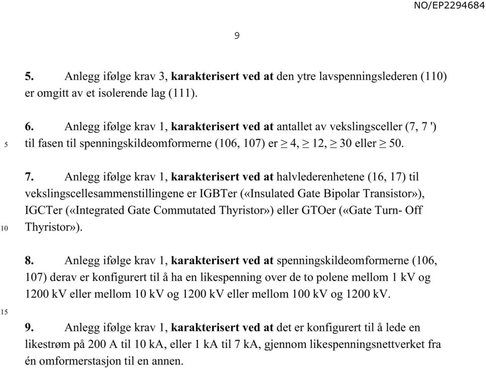 ') til fasen til spenningskildeomformerne (6, 7)