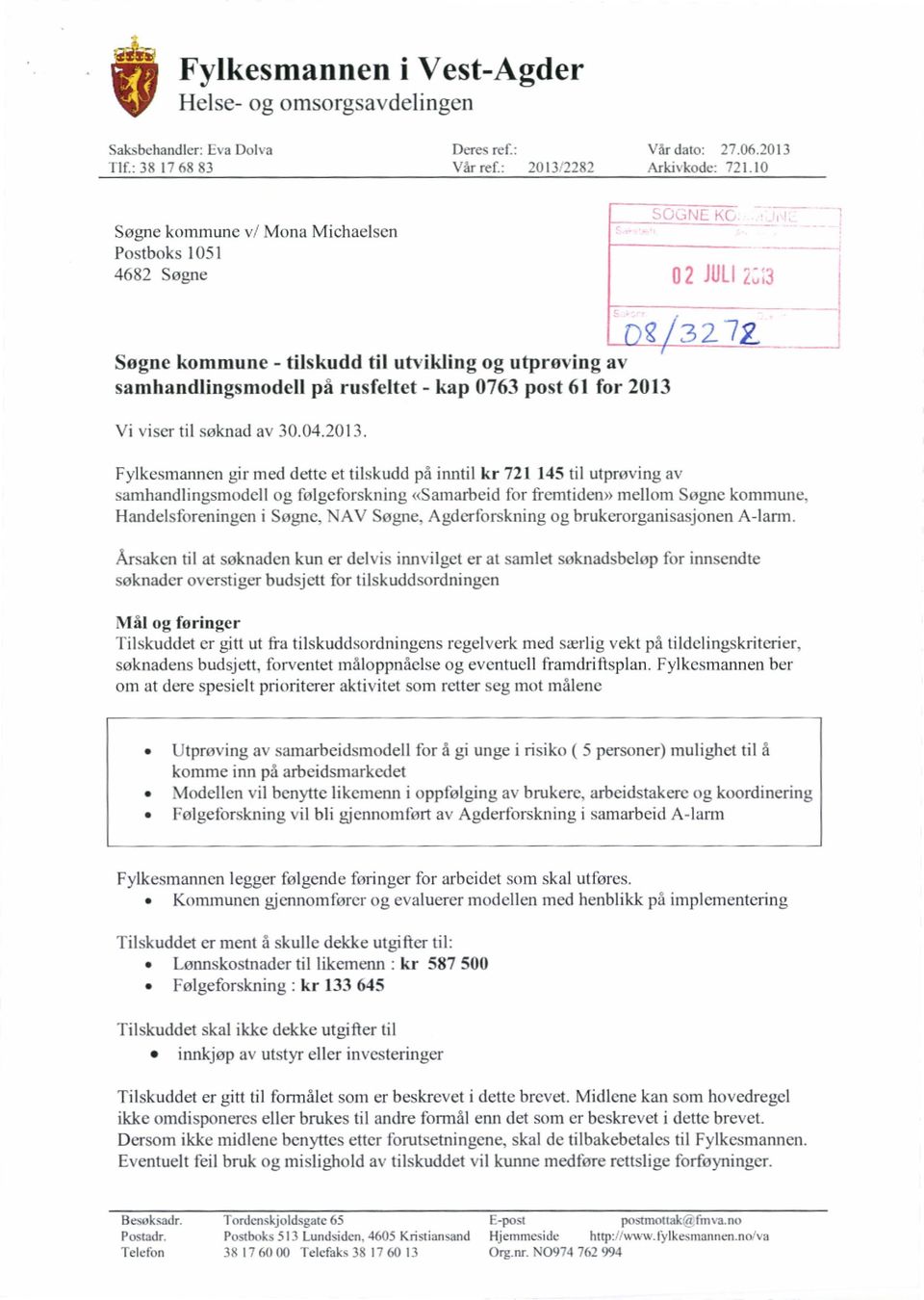 Søgne kommune - tilskudd til utvilding og utprøving av samhandlingsmodell på rusfeltet - kap 0763 post 61 for 2013 