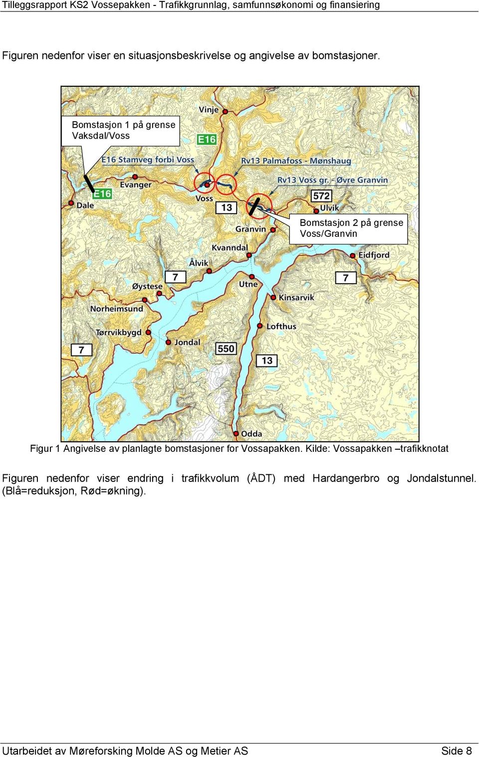 bomstasjoner for Vossapakken.