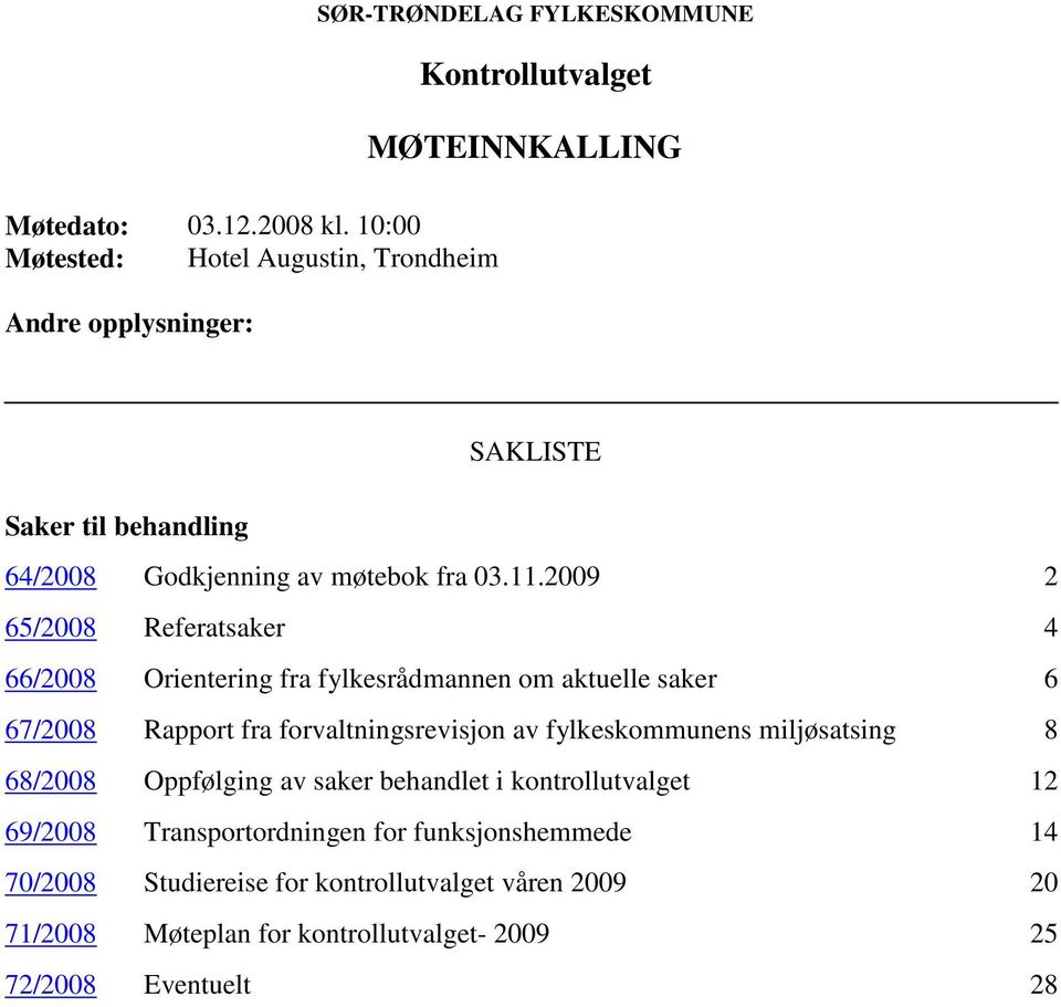 64/2008 Godkjenning av møtebok fra 03.11.