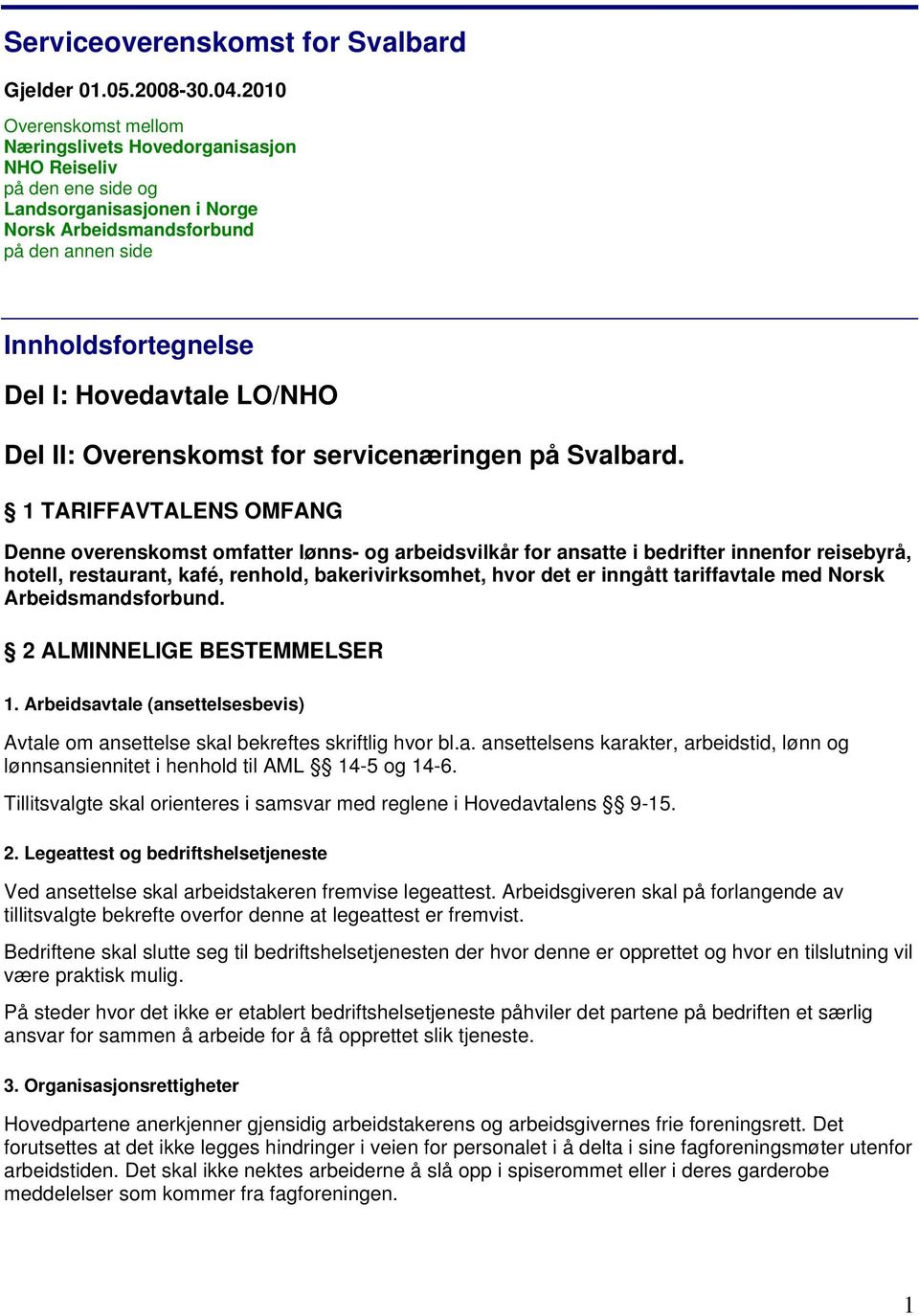 LO/NHO Del II: Overenskomst for servicenæringen på Svalbard.