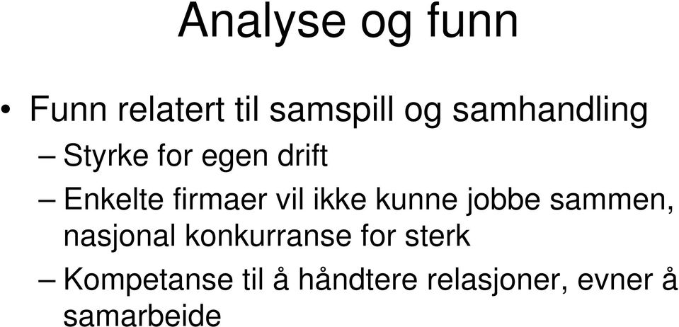 vil ikke kunne jobbe sammen, nasjonal konkurranse