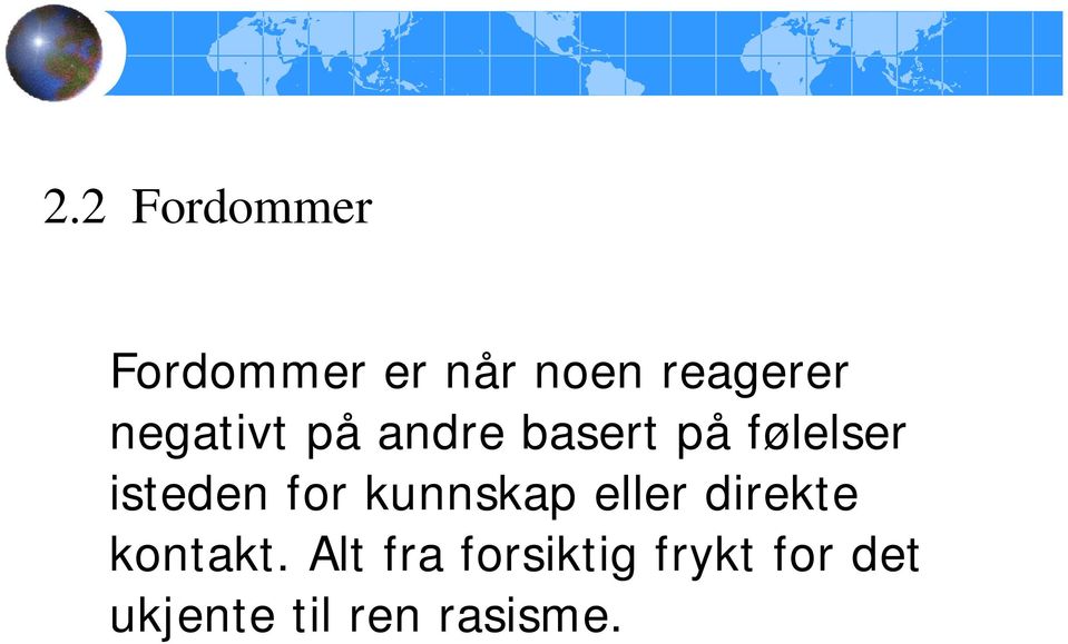 for kunnskap eller direkte kontakt.