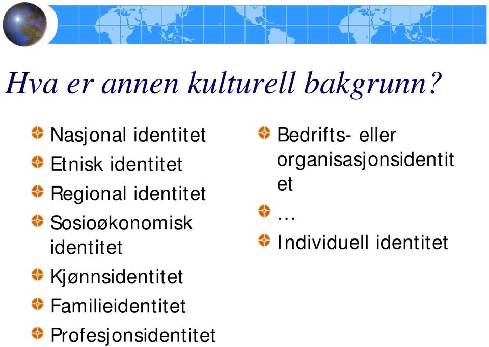 Sosioøkonomisk identitet Kjønnsidentitet