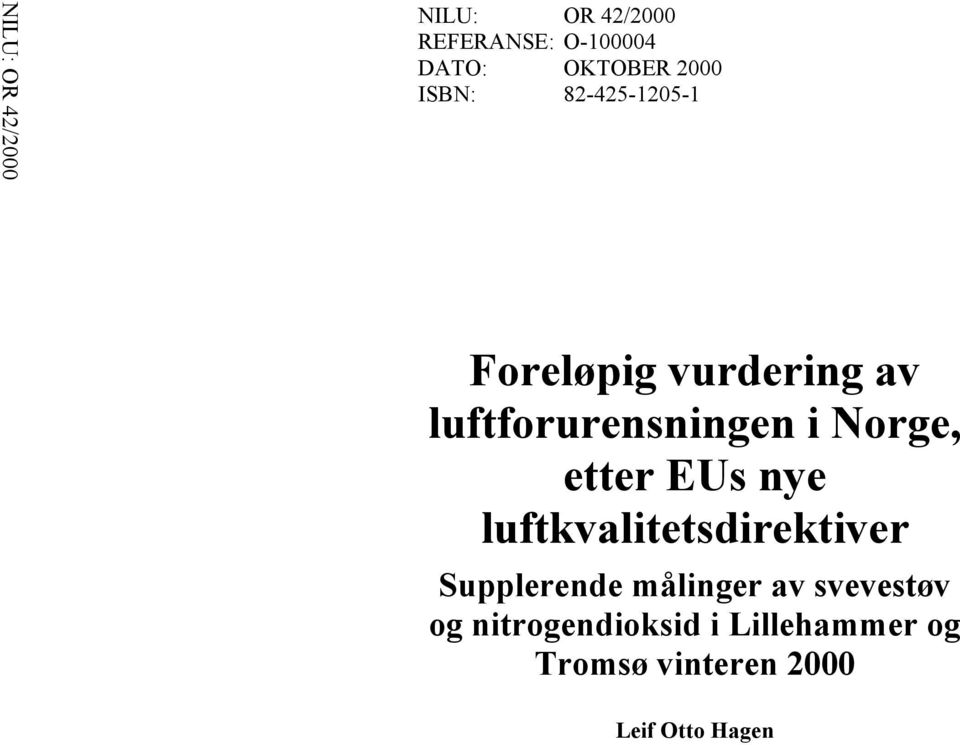 Norge, etter EUs nye luftkvalitetsdirektiver Supplerende målinger av