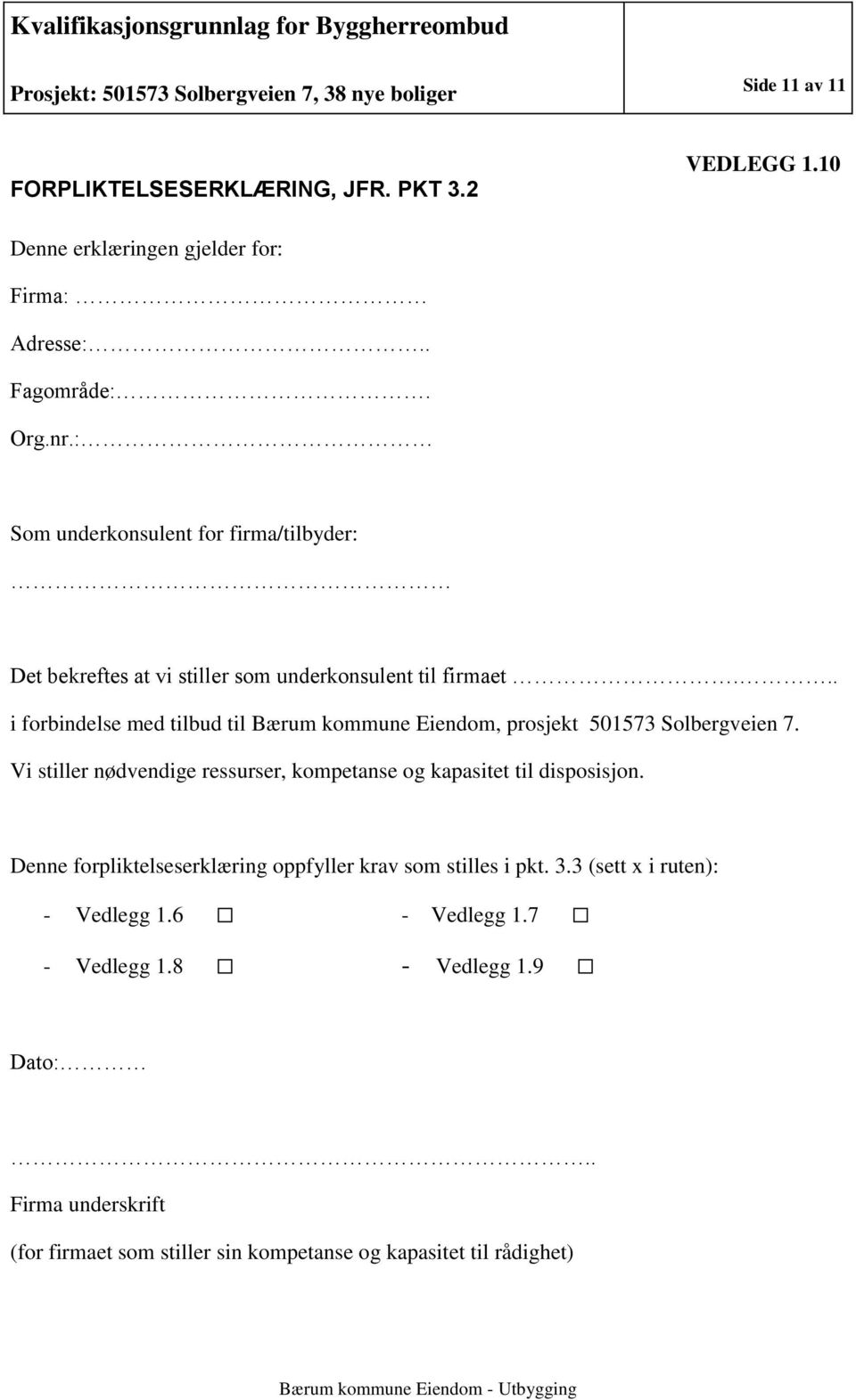 .. i forbindelse med tilbud til Bærum kommune Eiendom, prosjekt 501573 Solbergveien 7.