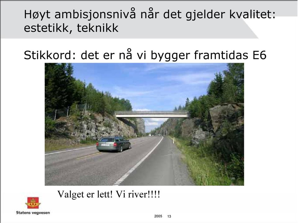 Stikkord: det er nå vi bygger