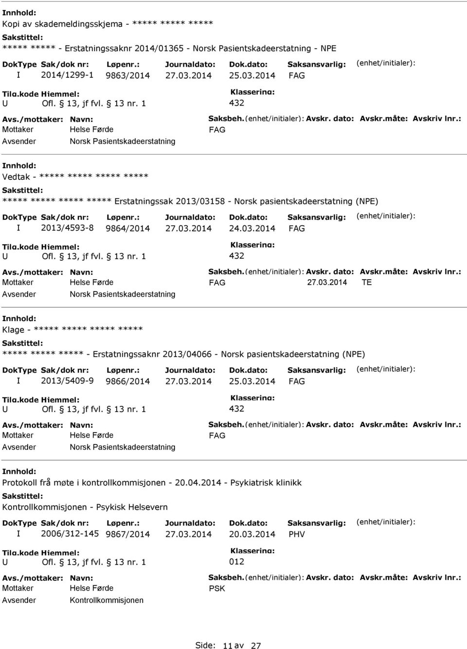 58 - Norsk pasientskadeerstatning (NE) 2013/4593-8 9864/2014 24.03.