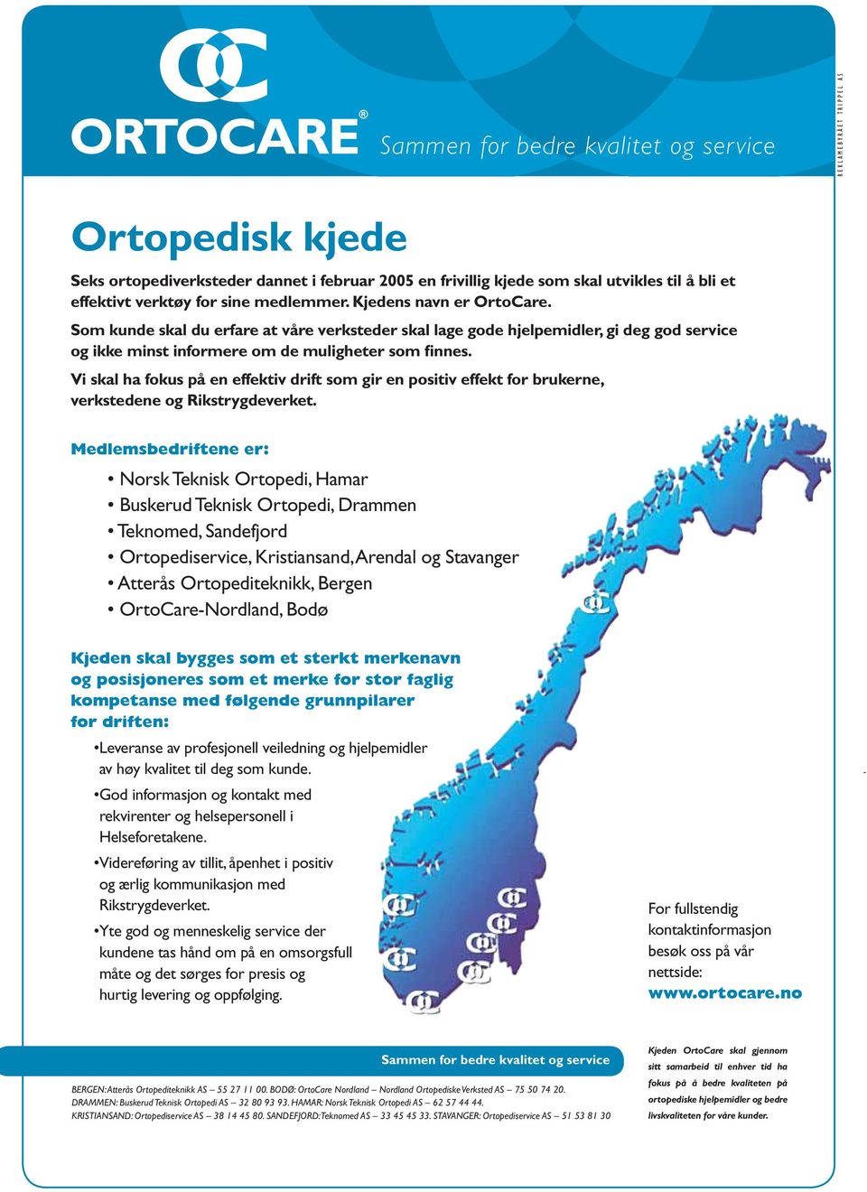 Vi skal ha fokus på en effektiv drift som gir en positiv effekt for brukerne, verkstedene og Rikstrygdeverket.