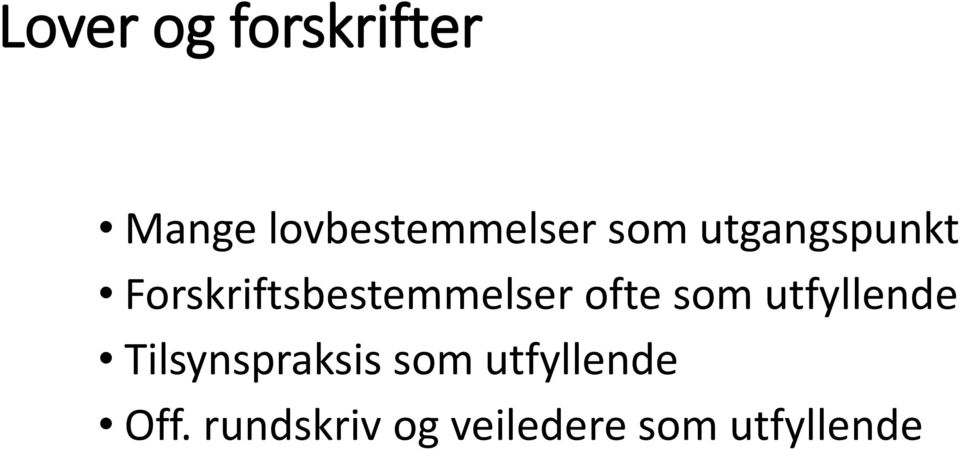 ofte som utfyllende Tilsynspraksis som