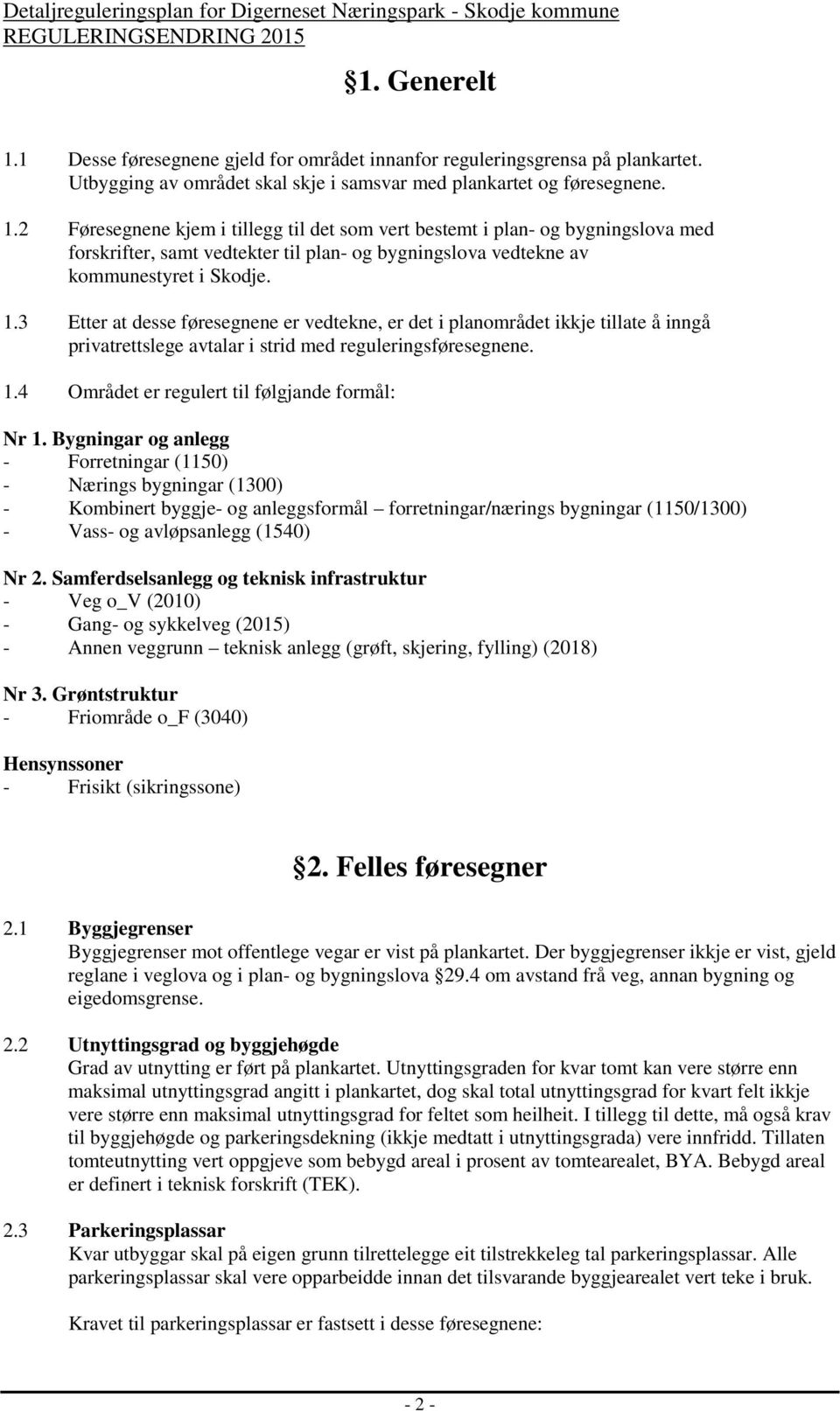 Bygningar og anlegg - Forretningar (1150) - Nærings bygningar (1300) - Kombinert byggje- og anleggsformål forretningar/nærings bygningar (1150/1300) - Vass- og avløpsanlegg (1540) Nr 2.