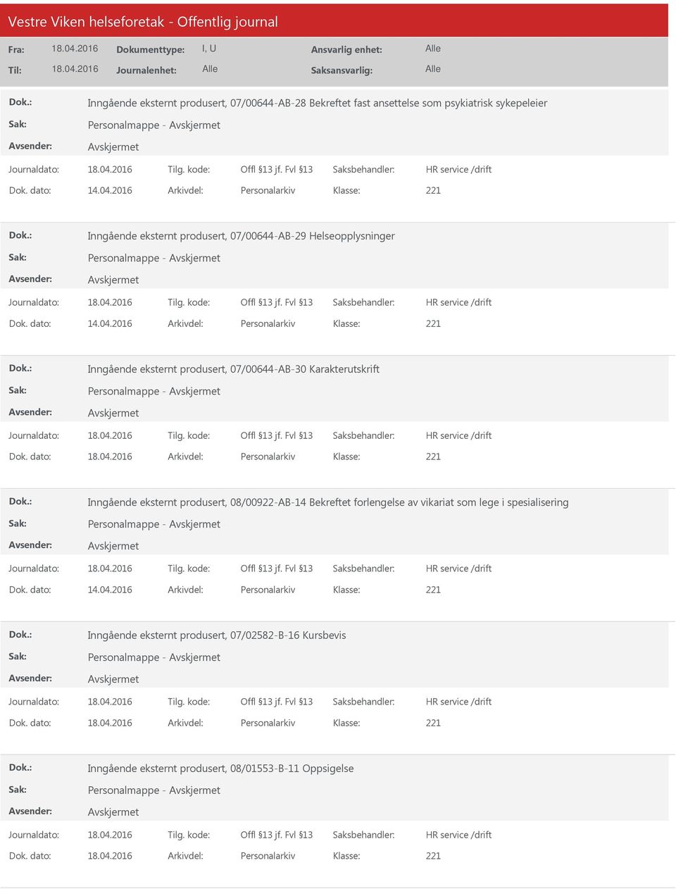 2016 Arkivdel: Personalarkiv Inngående eksternt produsert, 07/00644-AB-30 Karakterutskrift Personalmappe - Dok.