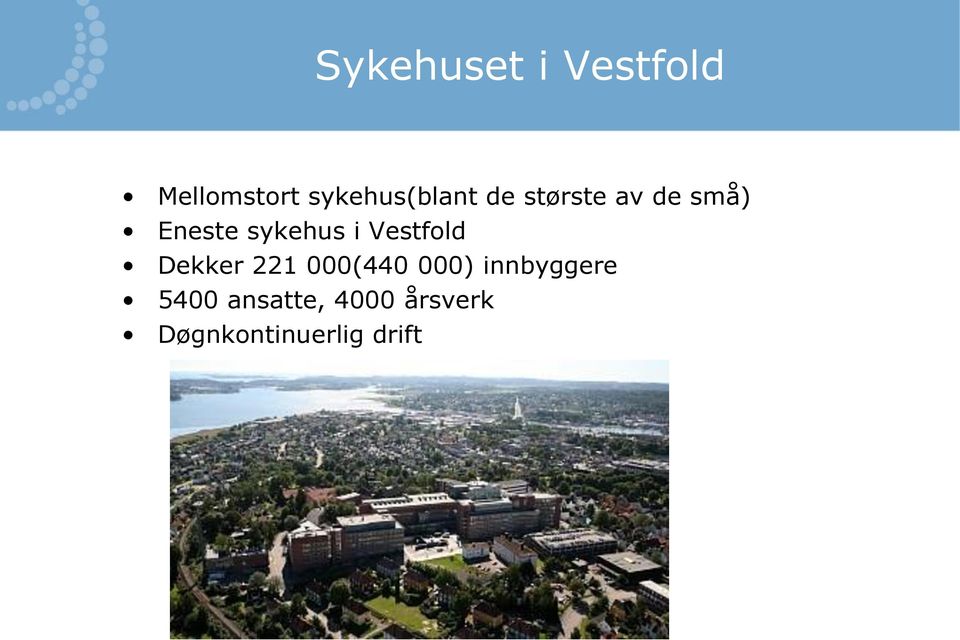 sykehus i Vestfold Dekker 221 000(440 000)