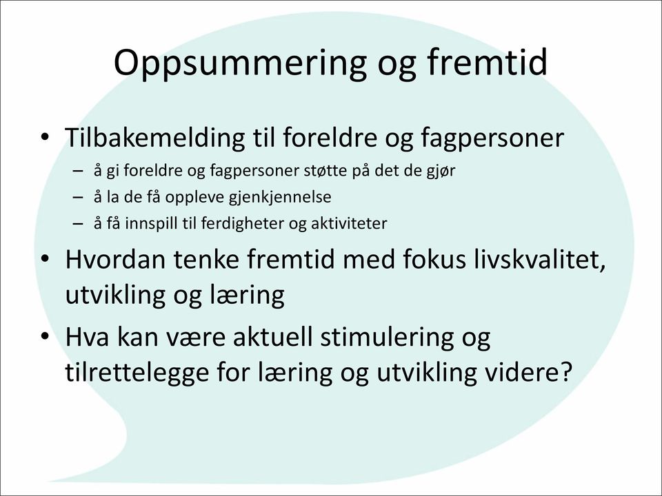 ferdigheter og aktiviteter Hvordan tenke fremtid med fokus livskvalitet, utvikling og